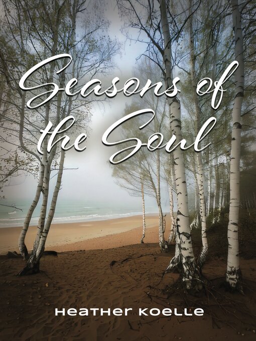 Title details for Seasons of the Soul by Heather Koelle - Available